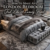 How To Make Any London Bedroom Feel Like A Luxury Hotel